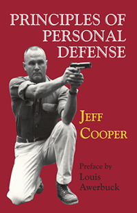 Principles of Personal Defense - Jeff Cooper Legacy Foundation